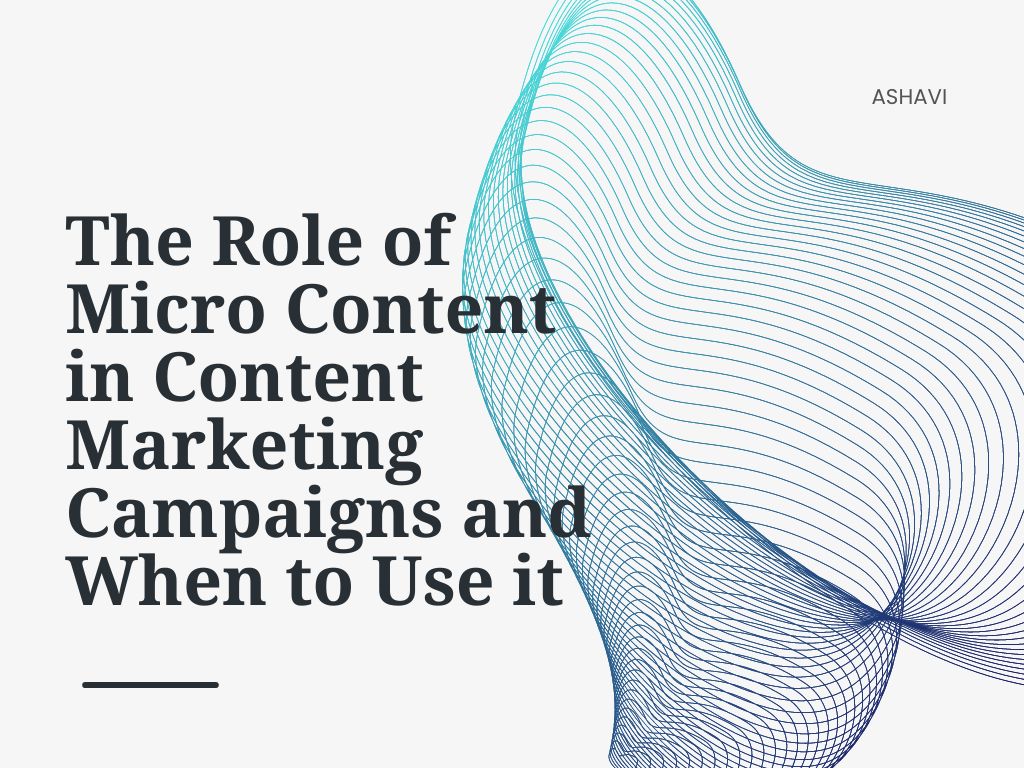 The Role of Micro Content in Content Marketing Campaigns and When to Use it